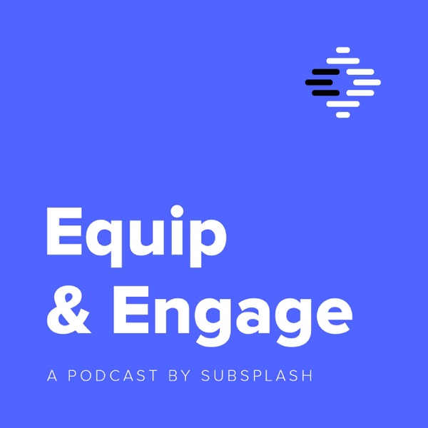 Equip & Engage