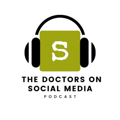 The Doctors On Social Media Podcast