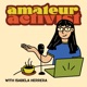 Amateur Activist with Isabela Herrera