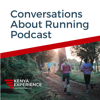 Conversations About Running - Kenya Experience