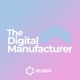 The Digital Manufacturer