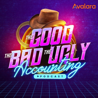 The Good, The Bad, and The Ugly Accounting Podcast