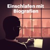 Einschlafen mit Biografien