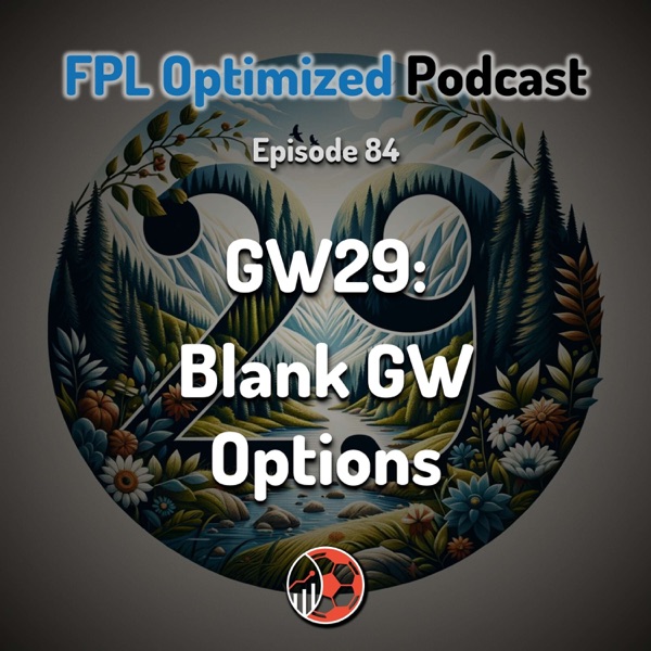Episode 84. GW29: Blank GW Options photo