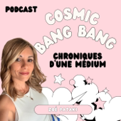 Cosmic Bang Bang , Chroniques d'une médium
