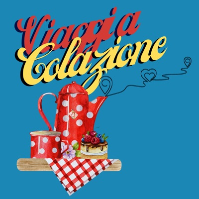 Viaggi a Colazione - Il Podcast di Monica e Carlotta Viaggi a Colazione - Il Podcast di Monica e Carlotta