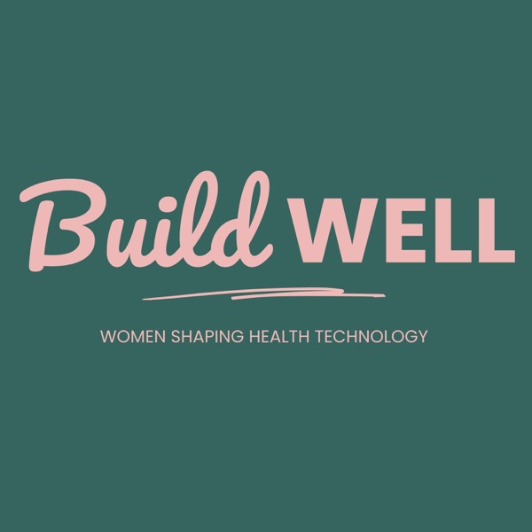 Build Well: Women Shaping Health Technology Image
