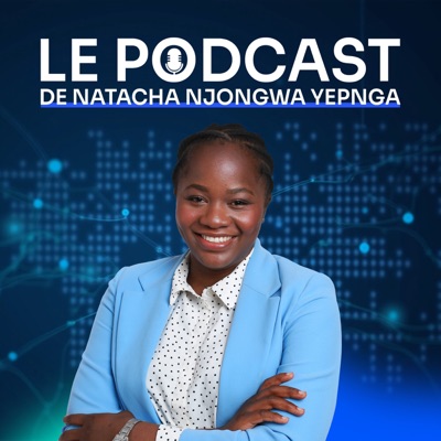 Intelligence Artificielle et DATA - Le Podcast de Natacha Njongwa Yepnga Intelligence Artificielle et DATA - Le Podcast de Natacha Njongwa Yepnga