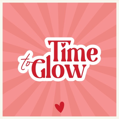 Time To Glow Time To Glow