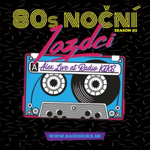 80s Noční jazdci s Alexom - season #2