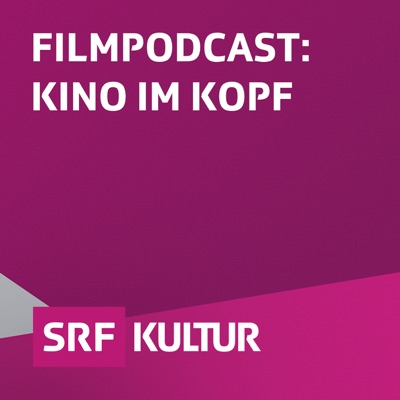 Filmpodcast: Kino im Kopf Filmpodcast: Kino im Kopf