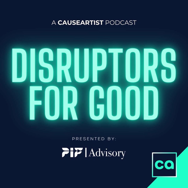 Disruptors for GOOD | Social Entrepreneurs and Social Enterprises Image