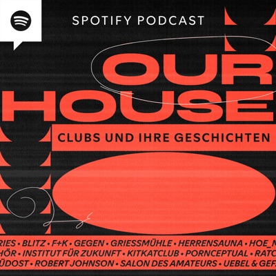 Our House: Clubs und ihre Geschichten Our House: Clubs und ihre Geschichten