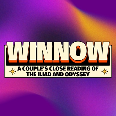 WINNOW: A Couple’s Close Reading of the Iliad and Odyssey