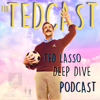 The Tedcast - A Ted Lasso Deep Dive Podcast - The Antagonist & Pajiba Production