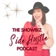 The Showbiz Side Hustle Podcast