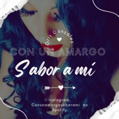 Con Un Amargo Sabor A Mi
