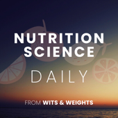 Nutrition Science Daily for Fat Loss (Not Weight Loss), Muscle, Macros, and Metabolism