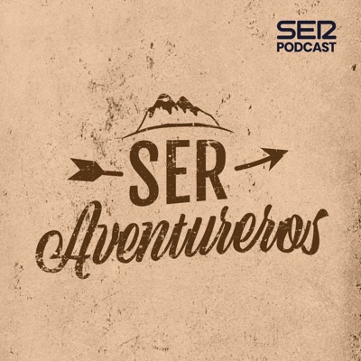 SER Aventureros:SER Podcast