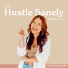 The Hustle Sanely Podcast - Jess Massey