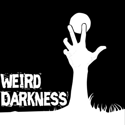 Weird Darkness: Paranormal & True Crime Stories Weird Darkness: Paranormal & True Crime Stories
