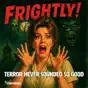 FRIGHTLY! Scary Stories and Tales of Terror