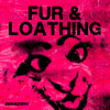 Fur & Loathing - Brazen