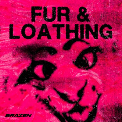 Fur & Loathing Fur & Loathing