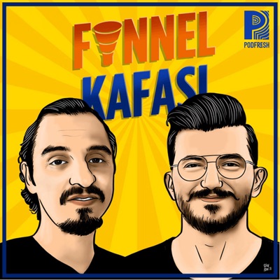 Funnel Kafası:Podfresh: Emre Doğaner & Hasan Bölükbaş