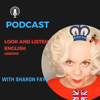 Look and Listen English Lessons | English conversation practice Podcast with Sharon Faye - SHARON FAYE