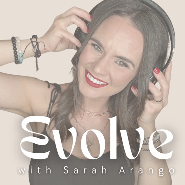 Evolve with Sarah Arango