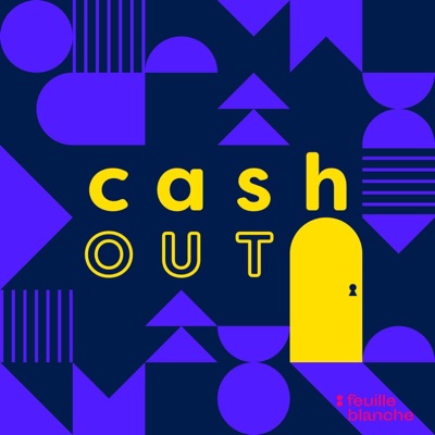 Cash Out - les coulisses des exits en musique Cash Out - les coulisses des exits en musique