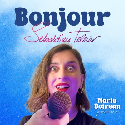 Bonjour Sébastien Tellier:Marie Boireau