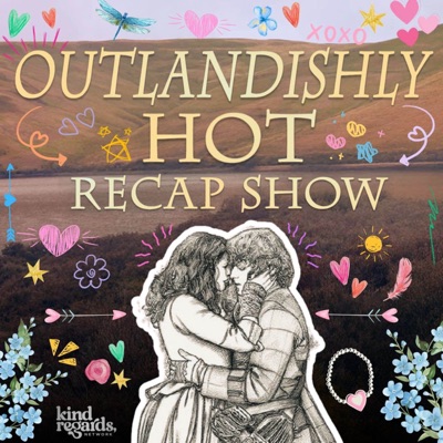 Outlandishly Hot Recap Show