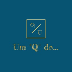 Um Q de…