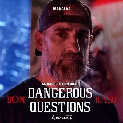 Dangerous Questions with Dom Raso:IRONCLAD