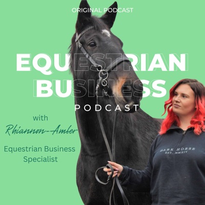 The Equestrian Business Podcast