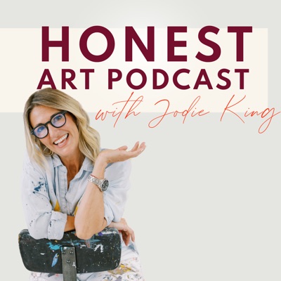 Honest Art Podcast with Jodie King Honest Art Podcast with Jodie King