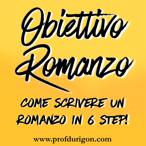 Obiettivo Romanzo - Come scrivere un romanzo in 6 step!