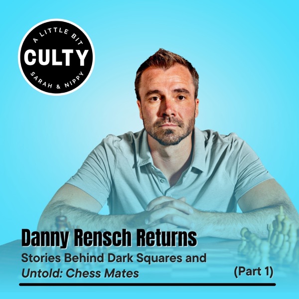 Danny Rensch Returns: Stories Behind Dark Squares and Untold: Chess Mates (Part 1) photo