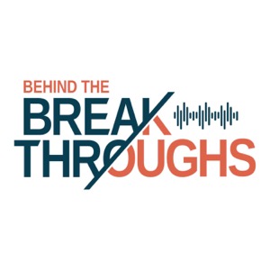 Behind the Breakthroughs