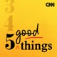 CNN 5 Good Things