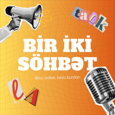 Bir İki Söhbət Bir İki Söhbət