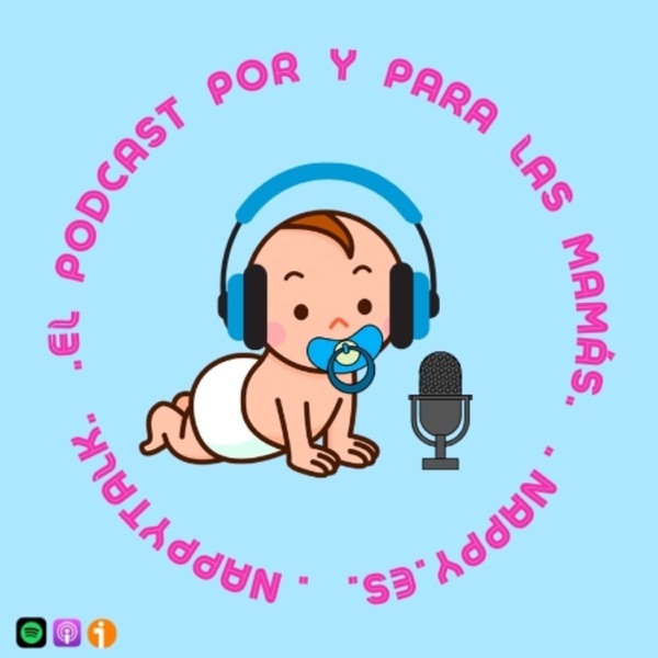 El Podcast por y para las mamás, NappyTalk
