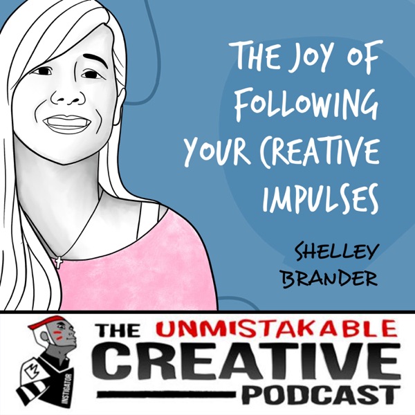 Listener Favorites: Shelley Brander | The Joy of Following Your Creative Impulses photo