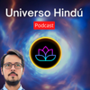 Universo Hindú Podcast - Arturo R. Lomelín