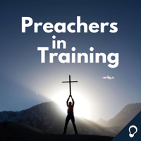 “The Preacher’s Wife” with Brad McNutt (Preachers in Training S7E16)