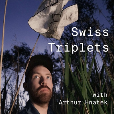 Swiss Triplets with Arthur Hnatek