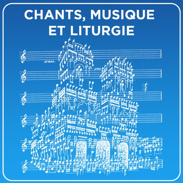 Chants, musique et liturgie