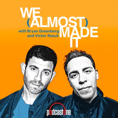 We (Almost) Made It:PodcastOne